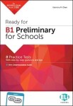 Ready for B1 Preliminary for Schools Practice Tests with Downloadable Audio Tracks and Ans - M. Valentina Chen
