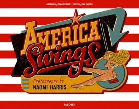 Naomi Harris: America Swings - Dian Hanson