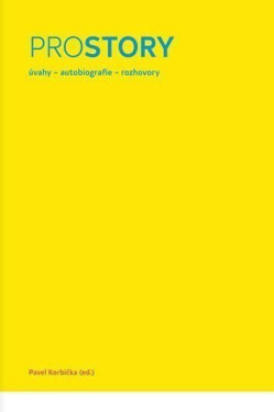Prostory: Úvahy, autobiografie, rozhovory Pavel Korbičkka