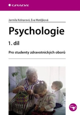 Psychologie 1. díl - Jarmila Kelnarová, Eva Matějková - e-kniha