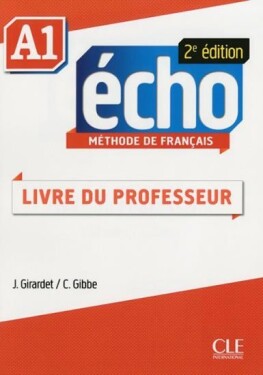 Écho A1: Guide pédagogique, 2ed - Jaques Pécheur