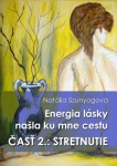 Energia lásky našla ku mne cestu Natália Szunyogová e-kniha