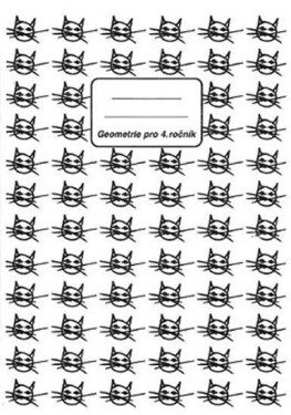 Početník pro 4. ročník ZŠ - 6. díl (Geometrie) - Jiřina Brzobohatá