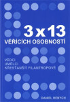 3x13 věřících osobností - Daniel Henych