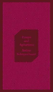 Essays and Aphorisms - Arthur Schopenhauer