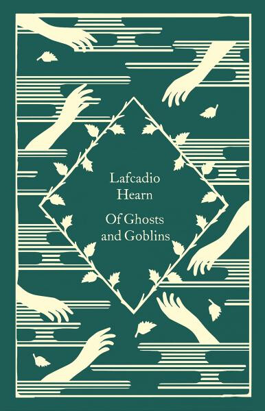 Of Ghosts and Goblins - Lafcadio Hearn