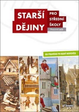 Starší dějiny pro střední školy Pracovní sešit