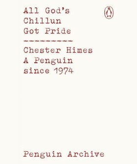 All God´s Chillun Got Pride - Chester Himes