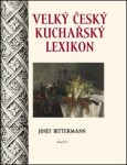 Velký český kuchařský lexikon Josef Bittermann