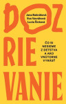 Dozrievanie - Jana Bašnáková; Eva Vavráková; Lucia Šicková