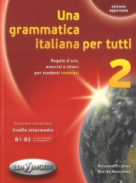 Una grammatica italiana per tutti 2 - Alessandra Latino