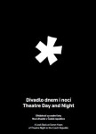 Divadlo dnem nocí Theatre Day and Night