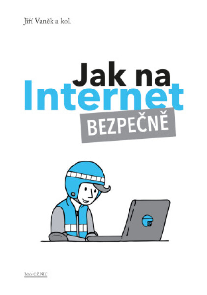 Jak na Internet - bezpečně - Jiří Vaněk - e-kniha