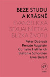 Beze studu a krásně - Evangelická sexuální etika blízká životu