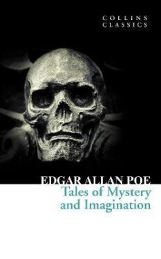 Tales of Mystery and Imagination (Collins Classics) - Edgar Allan Poe