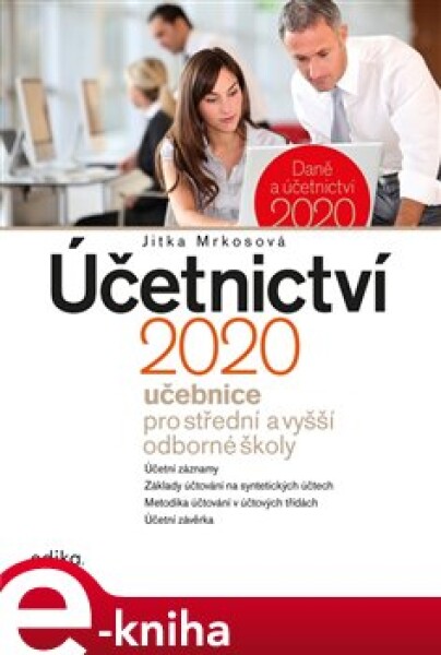 Účetnictví 2020, učebnice pro SŠ a VOŠ. Učebnice pro střední a vyšší odborné školy - Jitka Mrkosová e-kniha