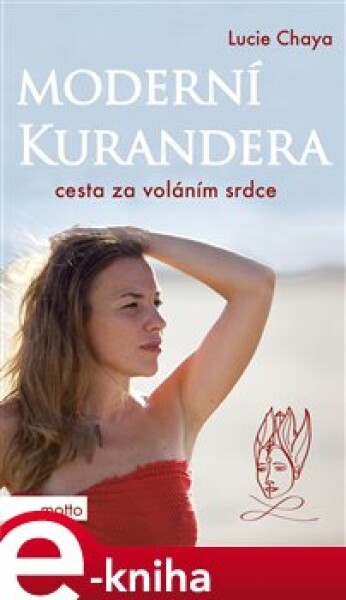 Moderní kurandera Lucie Chaya