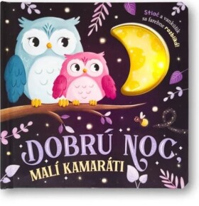 Dobrú noc, malí kamaráti