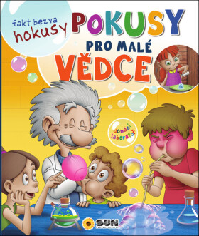 Fakt bezva hokusy pokusy pro malé vědce - Alberto Ayerbe