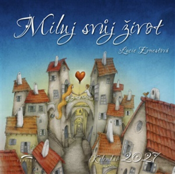 Kalendář 2027 Miluj svůj život - nástěnný - Lucie Ernestová