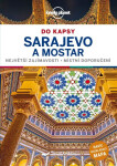 Sarajevo Mostar do kapsy Lonely Planet Annalisa Bruni