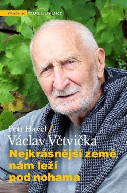 Nejkrásnější země nám leží pod nohama - Václav Větvička