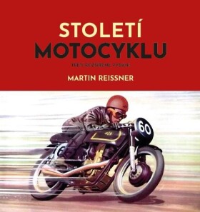 Století motocyklu - Martin Reissner