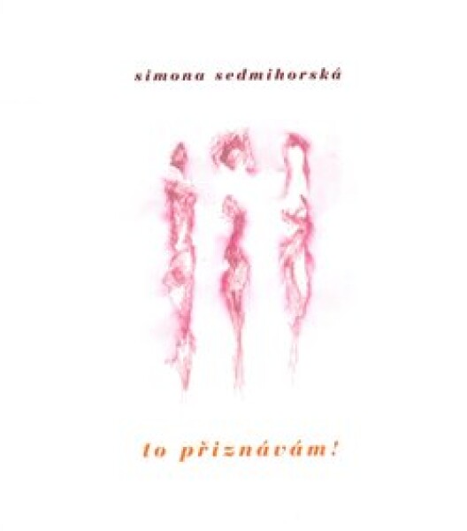 To přiznávám! Simona Sedmihorská