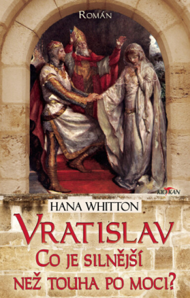 Vratislav - Co je silnější než touha po moci? - Hana Whitton - e-kniha