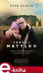 Tancuj, Matyldo