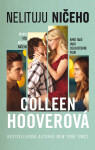 Nelituju ničeho, 2. vydání - Colleen Hoover