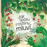 Jak spolu rostliny mluví