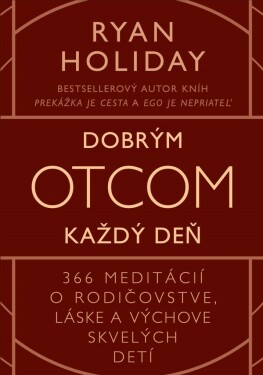 Dobrým otcom každý deň