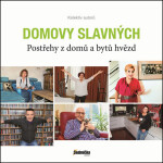 Domovy slavných - Postřehy z domů a bytů hvězd - kolektiv autorů