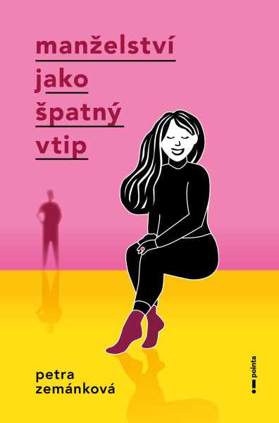 Manželství jako špatný vtip - Petra Zemánková