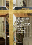 Západ a jeho víra - Tomáš Peráček