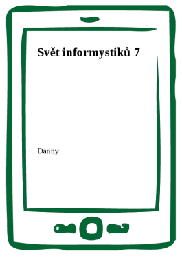 Svět informystiků 7 - Danny