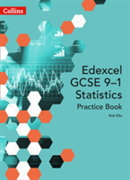 Edexcel GCSE 9-1 Statistics Practice Book (2nd Edition) - Ellis Rob