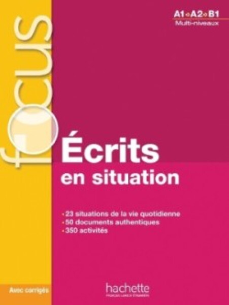 Focus Écrits en situations + corrigés - Blandine Forzy
