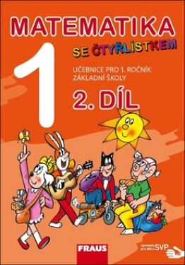 Matematika se Čtyřlístkem 1/2 pro ZŠ - Učebnice SVP - Jitka Halasová