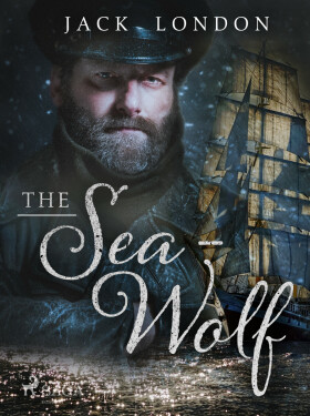 The Sea-Wolf - Jack London