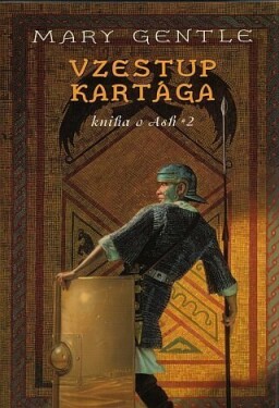Vzestup Kartaga - Kniha o Ash 2 - Gentle, Mary