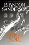 The Emperor´s Soul: A Cosmere Novella - Brandon Sanderson