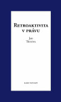 Retroaktivita právu Jan Tryzna