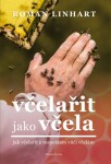 Včelařit jako včela - Roman Linhart - e-kniha