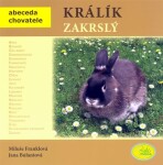 Králík zakrslý - Abeceda chovatele - Miluše Franklová