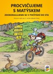 Procvičujeme s Matýskem 7 - zdokonalujeme se v počítání do sta -Pracovní sešit pro 3. r. k 7. dílu učebnice, 4. vydání