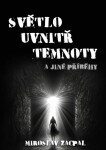 Světlo uvnitř temnoty - Miroslav Zacpal - e-kniha