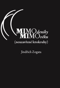 MIMOdeníky MIMOvěku (neuzavřené letokruhy) Jindřich Zogata