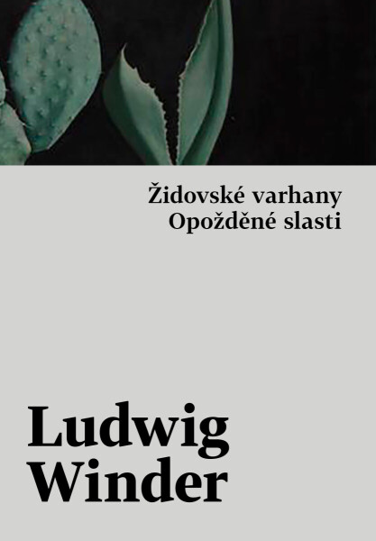 Židovské varhany, Opožděné slasti - Ludwig Winder